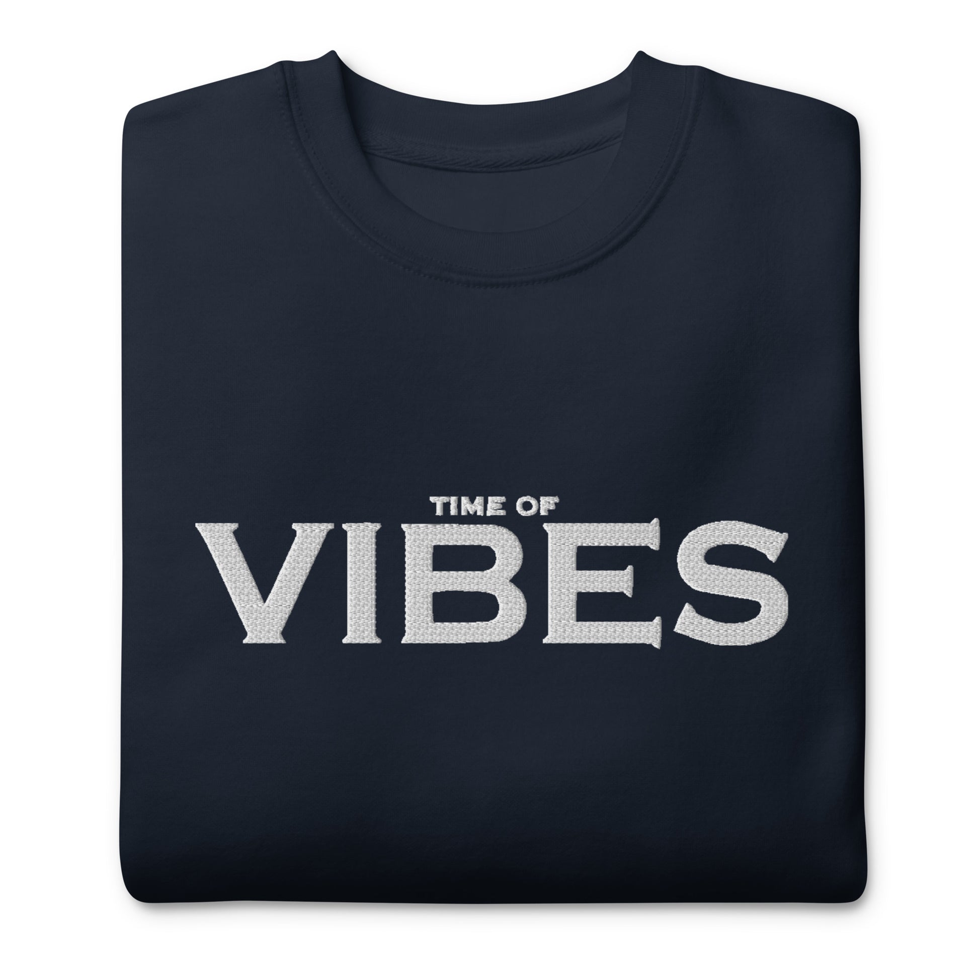 TIME OF VIBES - Premium Sweatshirt VIBES (Navy/White) - €59.00